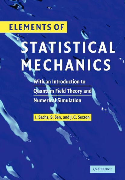 Elements of Statistical Mechanics: With an Introduction to Quantum Field Theory and Numerical Simulation