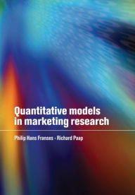 Title: Quantitative Models in Marketing Research, Author: Philip Hans Franses