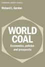 World Coal: Economics, Policies and Prospects