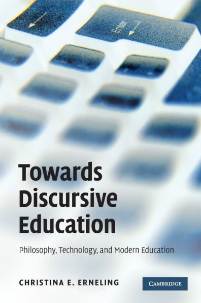 Towards Discursive Education: Philosophy, Technology, and Modern Education