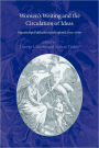Women's Writing and the Circulation of Ideas: Manuscript Publication in England, 1550-1800