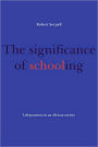 The Significance of Schooling: Life-Journeys in an African Society