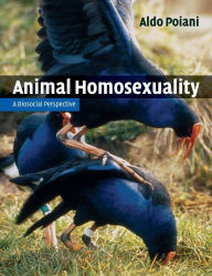 Title: Animal Homosexuality: A Biosocial Perspective, Author: Aldo Poiani