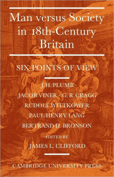 Man Versus Society in Eighteenth-Century Britain: Six Points of View