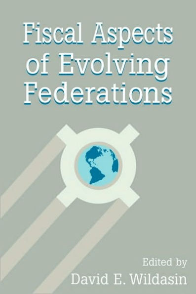 Fiscal Aspects of Evolving Federations