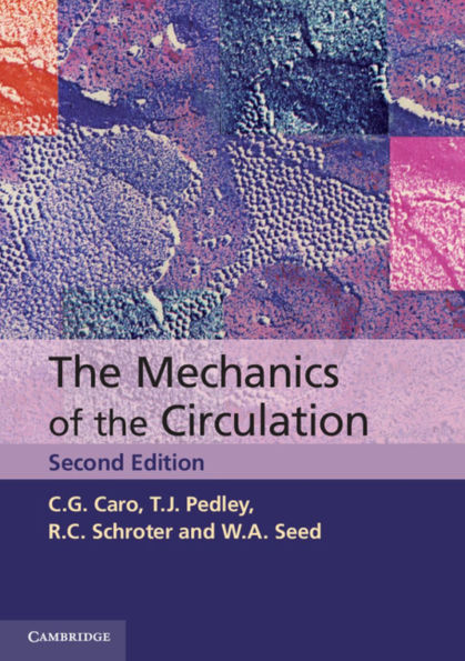 The Mechanics of the Circulation / Edition 2