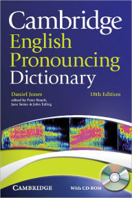 Title: Cambridge English Pronouncing Dictionary with CD-ROM / Edition 18, Author: Daniel Jones