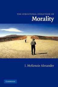 Title: The Structural Evolution of Morality, Author: J. McKenzie Alexander