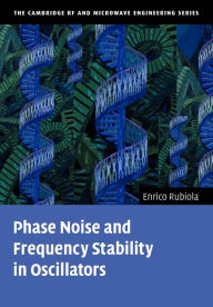 Title: Phase Noise and Frequency Stability in Oscillators, Author: Enrico Rubiola