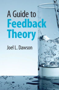 Title: A Guide to Feedback Theory, Author: Joel L. Dawson