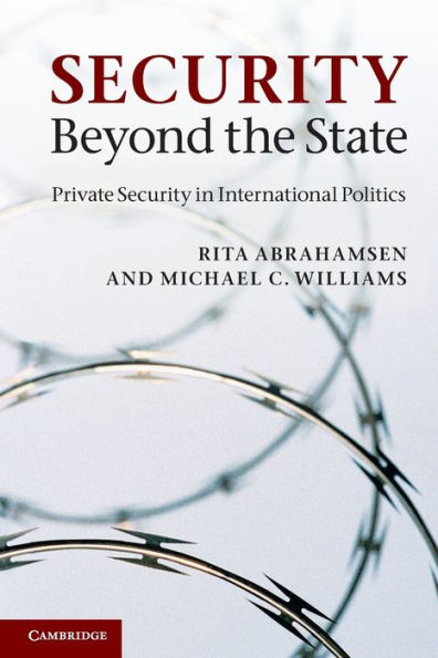 Security Beyond the State: Private Security in International Politics