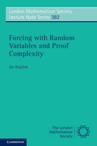 Title: Forcing with Random Variables and Proof Complexity, Author: Jan Krajícek