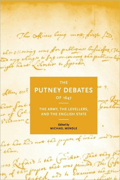 The Putney Debates of 1647: The Army, the Levellers and the English State