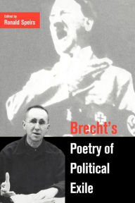 Title: Brecht's Poetry of Political Exile, Author: Ronald Speirs