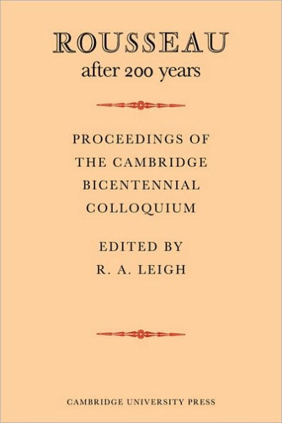 Rousseau after 200 Years: Proceedings of the Cambridge Bicentennial Colloquium