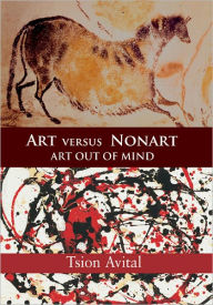 Title: Art versus Nonart: Art out of Mind, Author: Tsion Avital