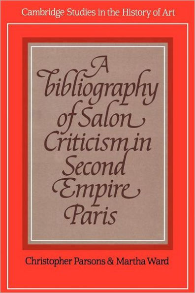 A Bibliography of Salon Criticism in Second Empire Paris