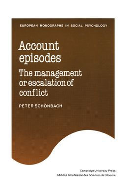 Account Episodes: The Management or Escalation of Conflict