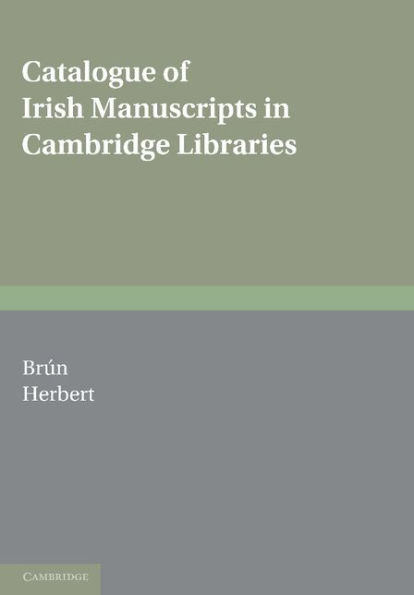 Catalogue of Irish Manuscripts in Cambridge Libraries