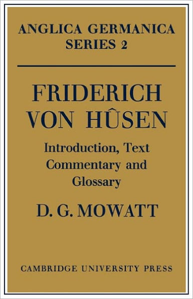 Friderich von Hûsen: Introduction, Text, Commentary and Glossary