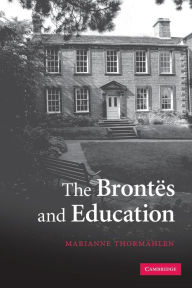 Title: The Brontës and Education, Author: Marianne Thormählen