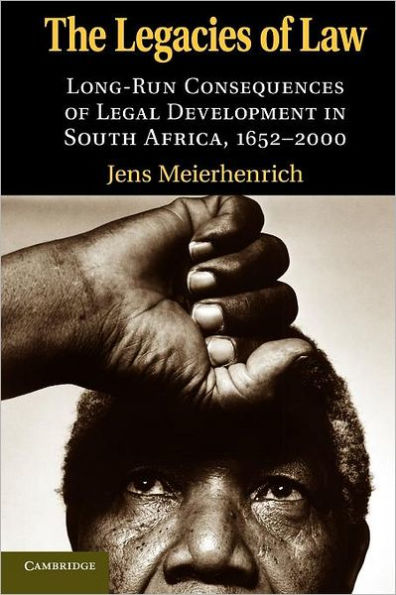 The Legacies of Law: Long-Run Consequences of Legal Development in South Africa, 1652-2000