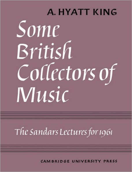 Some British Collectors of Music c.1600-1960