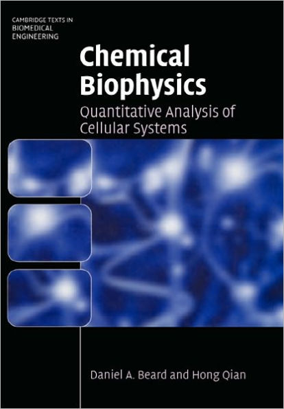 Chemical Biophysics: Quantitative Analysis of Cellular Systems