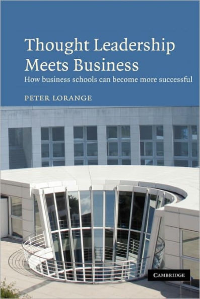 Thought Leadership Meets Business: How business schools can become more successful