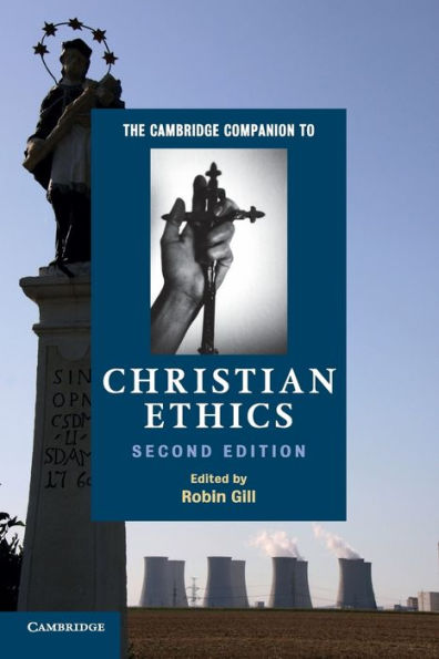 The Cambridge Companion to Christian Ethics / Edition 2