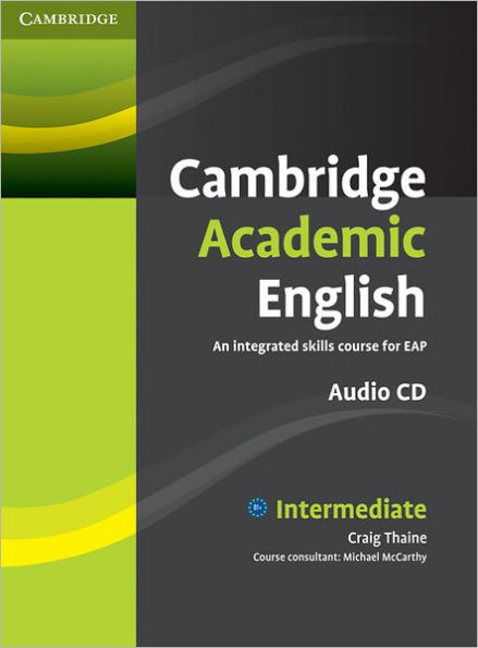 Cambridge Academic English B1+ Intermediate Class Audio CD: An Integrated Skills Course for EAP