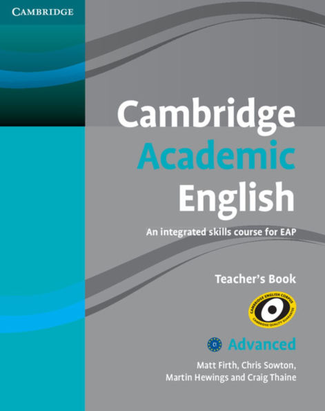 Cambridge Academic English C1 Advanced Teacher's Book: An Integrated Skills Course for EAP