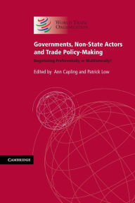 Title: Governments, Non-State Actors And Trade Policy-Making: Negotiating Preferentially Or Multilaterally?, Author: World Trade Organization