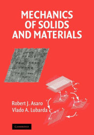 Title: Mechanics of Solids and Materials, Author: Robert Asaro