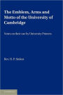 The Emblem, the Arms and the Motto of the University of Cambridge: Notes on their Use by University Printers
