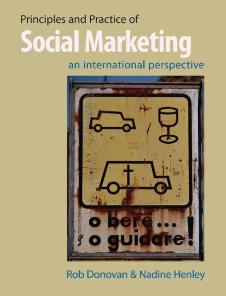 Principles and Practice of Social Marketing: An International Perspective / Edition 2