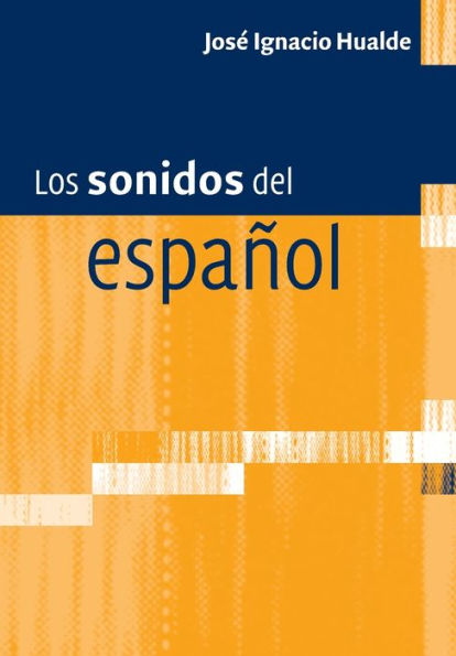 Los sonidos del español: Spanish Language edition