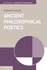 Title: Ancient Philosophical Poetics, Author: Malcolm Heath