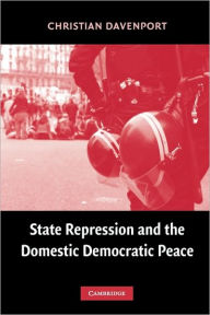 Title: State Repression and the Domestic Democratic Peace, Author: Christian Davenport
