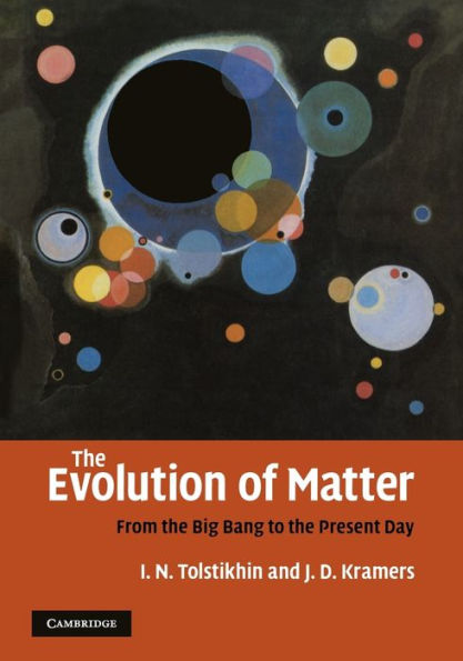 The Evolution of Matter: From the Big Bang to the Present Day