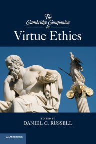 Title: The Cambridge Companion to Virtue Ethics, Author: Daniel C. Russell