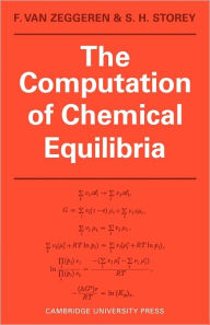 Title: The Computation of Chemical Equilibria, Author: F. van Zeggeren