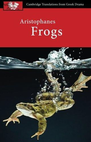 Aristophanes: Frogs