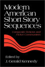 Modern American Short Story Sequences: Composite Fictions and Fictive Communities