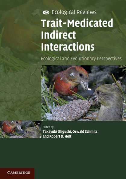 Trait-Mediated Indirect Interactions: Ecological and Evolutionary Perspectives