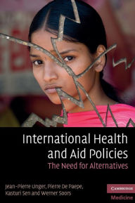 Title: International Health and Aid Policies: The Need for Alternatives, Author: Jean-Pierre Unger