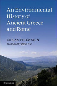 Title: An Environmental History of Ancient Greece and Rome, Author: Lukas Thommen