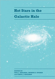 Title: Hot Stars in the Galactic Halo: Proceedings of a Meeting, Held at Union College, Schenectady, New York November 4-6, 1993 in Honor of the 65th Birthday of A. G. Davis Philip, Author: Saul J. Adelman