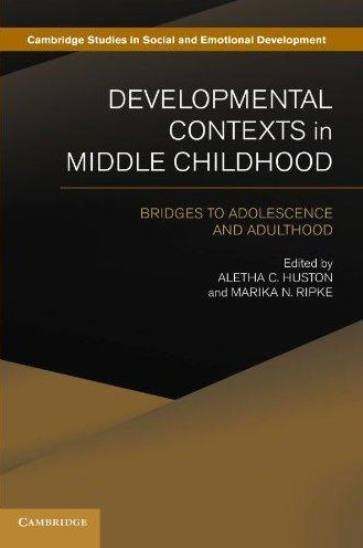 Developmental Contexts in Middle Childhood: Bridges to Adolescence and Adulthood