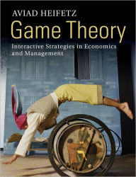 Title: Game Theory: Interactive Strategies in Economics and Management, Author: Aviad Heifetz